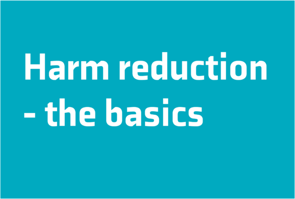 Harm reduction - the basics